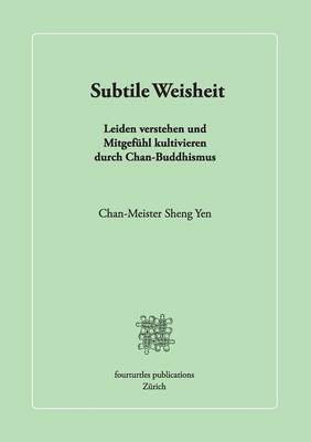 Subtile Weisheit(German, Paperback, Sheng Yen Chan-Meister)