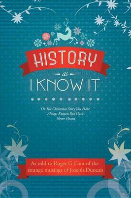 History As I Know It(English, Paperback, Cam Roger G)