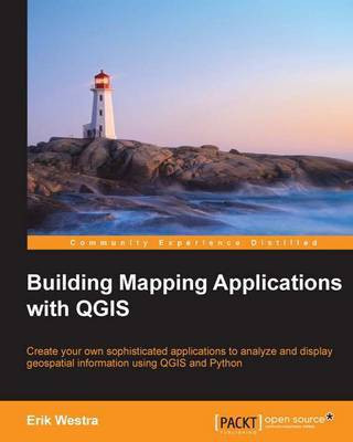 Building Mapping Applications with QGIS(English, Electronic book text, Westra Erik)