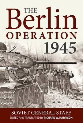 The Berlin Operation 1945(English, Hardcover, Harrison Richard W)