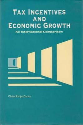 Tax Incentives & Economic Growth(English, Hardcover, Sarkar Chitta Ranjan)