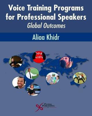 Voice Training Programs for Professional Speakers(English, Paperback, Khidr Aliaa)