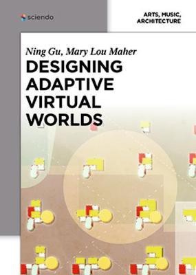 Designing Adaptive Virtual Worlds(English, Electronic book text, Gu Ning)