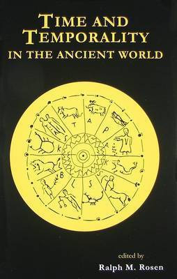 Time and Temporality in the Ancient World(English, Hardcover, Rosen Ralph M.)