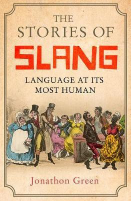 The Stories of Slang(English, Electronic book text, Green Jonathon)