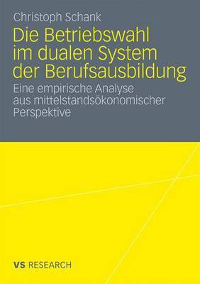 Die Betriebswahl Im Dualen System Der Berufsausbildung(English, Electronic book text, Schank Christoph)