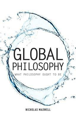 Global Philosophy(English, Paperback, Maxwell Nicholas)