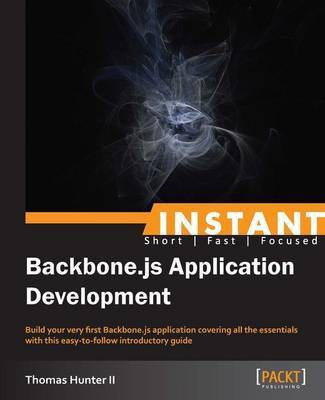 Instant Backbone.js Application Development(English, Electronic book text, II Thomas Hunter)