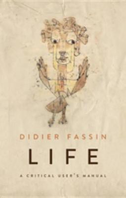 Life(English, Electronic book text, Fassin Didier)
