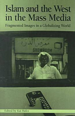 Islam and the West in the Mass Media(English, Paperback, unknown)