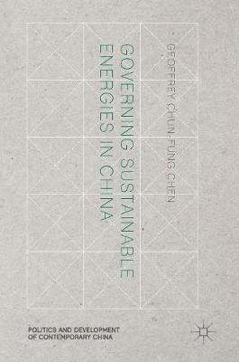 Governing Sustainable Energies in China(English, Hardcover, Chen Geoffrey Chun-fung)