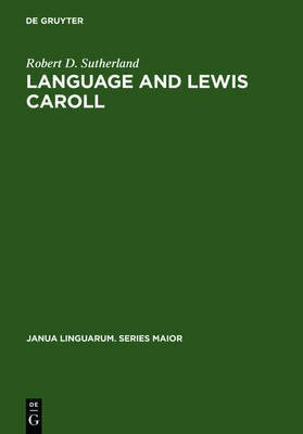 Language and Lewis Caroll(English, Electronic book text, Sutherland Robert D.)
