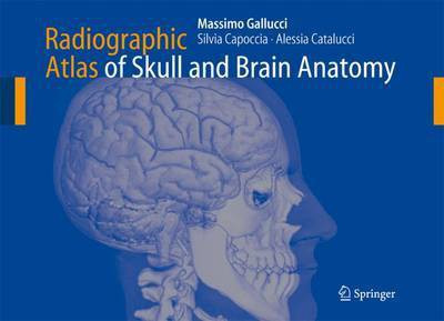 Radiographic Atlas of Skull and Brain Anatomy(English, Electronic book text, Gallucci Massimo)