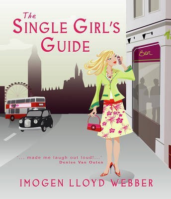 The Single Girl's Guide(English, Paperback, Lloyd Webber Imogen)