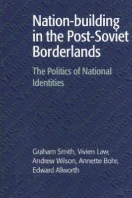 Nation-building in the Post-Soviet Borderlands(English, Paperback, Smith Graham)