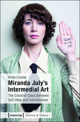 Miranda July's Intermedial Art(English, Electronic book text, Czudaj Antje)