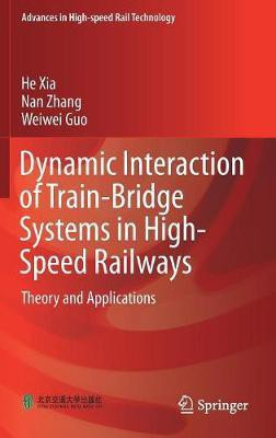 Dynamic Interaction of Train-Bridge Systems in High-Speed Railways(English, Hardcover, He Xianfeng)