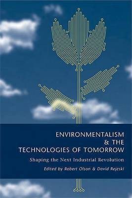 Environmentalism and the Technologies of Tomorrow(English, Paperback, unknown)