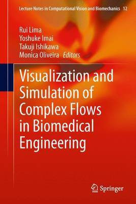 Visualization and Simulation of Complex Flows in Biomedical Engineering(English, Electronic book text, unknown)