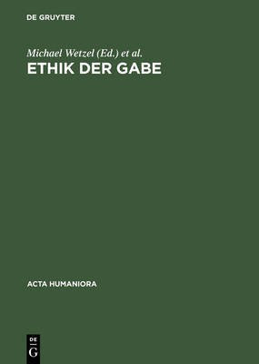 Ethik Der Gabe(German, Hardcover, unknown)