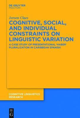 Cognitive, Social, and Individual Constraints on Linguistic Variation(English, Electronic book text, Claes Jeroen)