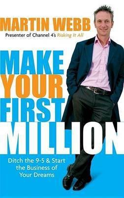 Make Your First Million(English, Electronic book text, Webb Martin)