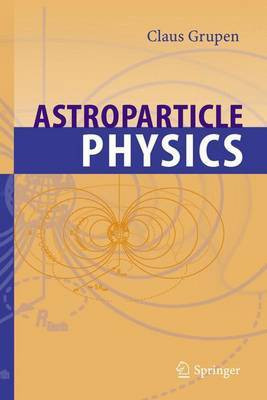 Astroparticle Physics(English, Electronic book text, Grupen Claus)