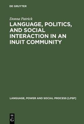 Language, Politics, and Social Interaction in an Inuit Community(English, Electronic book text, Patrick Donna)