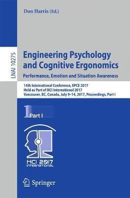 Engineering Psychology and Cognitive Ergonomics: Performance, Emotion and Situation Awareness(English, Paperback, unknown)