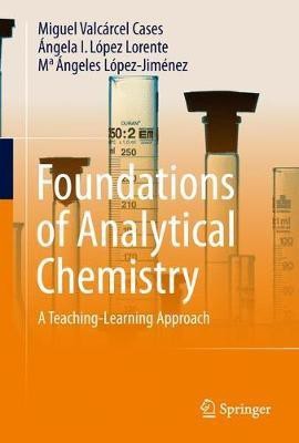 Foundations of Analytical Chemistry(English, Hardcover, Cases Miguel Valcarcel)