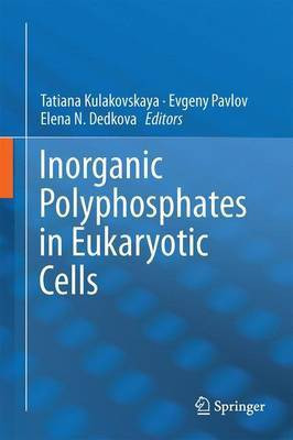 Inorganic Polyphosphates in Eukaryotic Cells(English, Hardcover, unknown)
