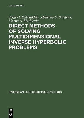 Direct Methods of Solving Multidimensional Inverse Hyperbolic Problems(English, Electronic book text, Kabanikhin Sergey I.)