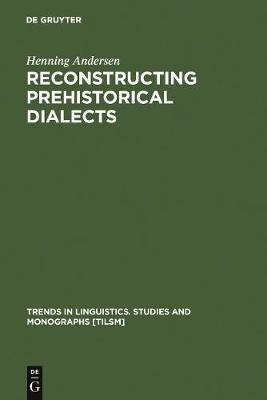 Reconstructing Prehistorical Dialects(English, Electronic book text, Andersen Henning)