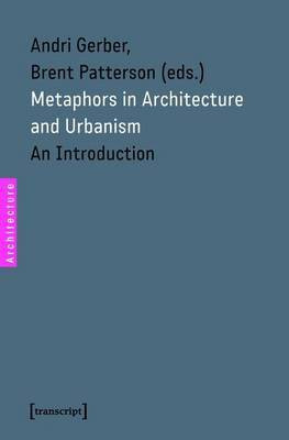 Metaphors in Architecture and Urbanism(English, Electronic book text, unknown)