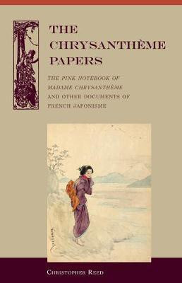 The Chrysantheme Papers(English, Electronic book text, Reed Christopher)