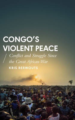 Congo's Violent Peace(English, Electronic book text, Berwouts Kris)