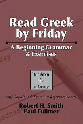 Read Greek by Friday(English, Paperback, Smith Robert H Th.D)