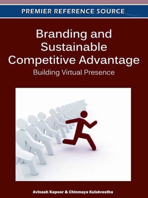 Branding and Sustainable Competitive Advantage: Building Virtual Presence(English, Electronic book text, unknown)