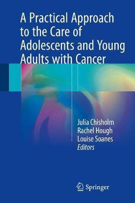A Practical Approach to the Care of Adolescents and Young Adults with Cancer(English, Hardcover, unknown)