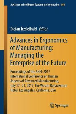 Advances in Ergonomics of Manufacturing: Managing the Enterprise of the Future(English, Paperback, unknown)