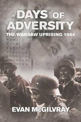 Days of Adversity(English, Paperback, McGilvray Evan)