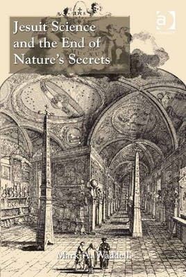 Jesuit Science and the End of Nature's Secrets(English, Electronic book text, Waddell Mark A Dr)