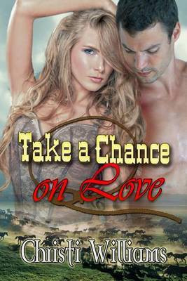 Take a Chance on Love(English, Electronic book text, Williams Christi)