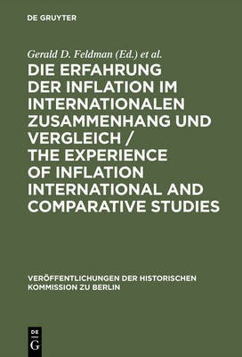 Die Erfahrung der Inflation im internationalen Zusammenhang und Vergleich / The Experience of Inflation International and Comparative Studies(German, Hardcover, unknown)