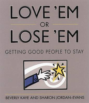 Love 'Em or Lose 'Em(English, Paperback, Kaye Beverly L)