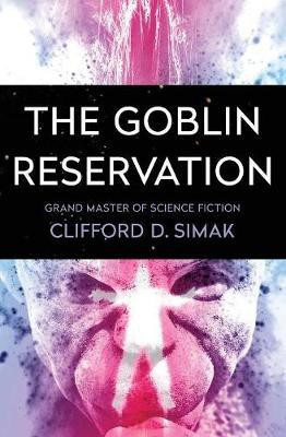The Goblin Reservation(English, Paperback, Simak Clifford D.)
