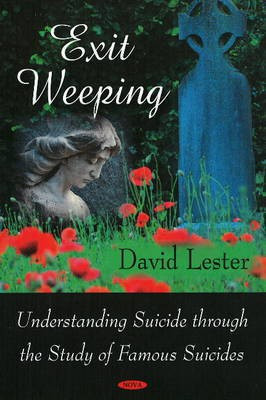 Exit Weeping(English, Hardcover, Lester David Ph.D.)
