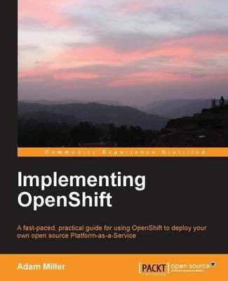 Implementing OpenShift(English, Electronic book text, Miller Adam)