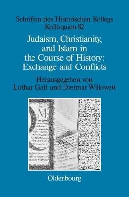 Judaism, Christianity, and Islam in the Course of History: Exchange and Conflicts(English, Electronic book text, unknown)