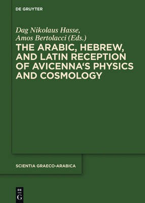The Arabic, Hebrew and Latin Reception of Avicenna's Physics and Cosmology(English, Hardcover, unknown)